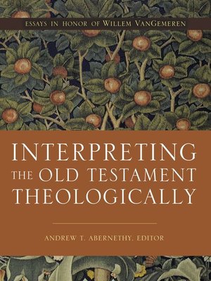 cover image of Interpreting the Old Testament Theologically